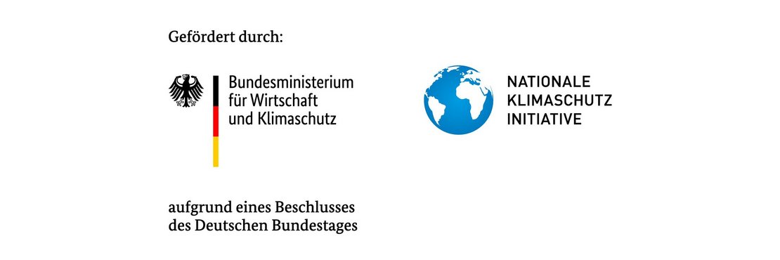 Gefördert durch: Bundesministerium für Wirtschaft und Klimaschutz & Nationale Klimaschutz Initiative aufgrund eines Beschlusses des Deutschen Bundestages