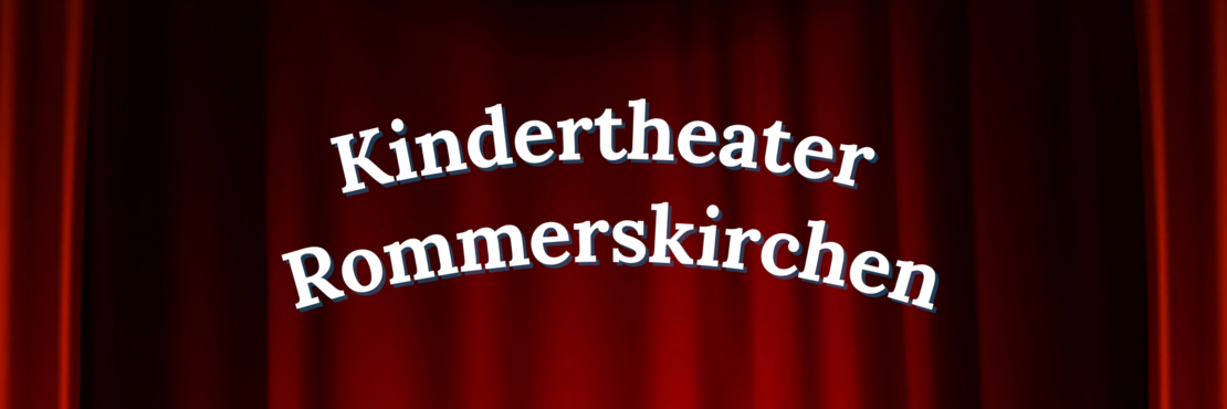 Schriftzug Kindertheater Rommerskirchen vor rotem Vorhang