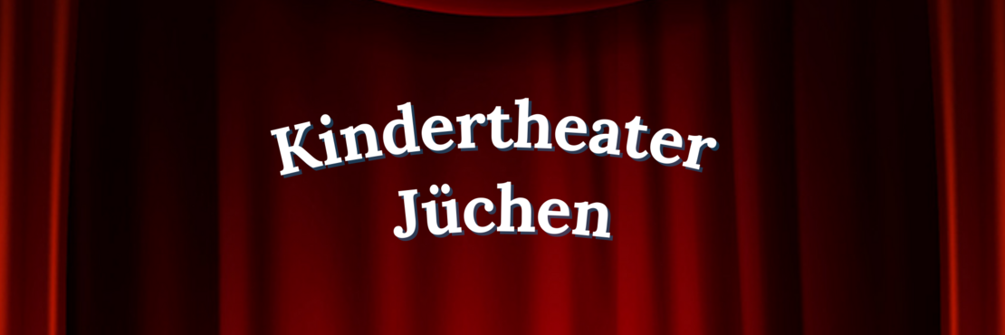 Schriftzug "Kindertheater Juechen" vor rotem Vorhang