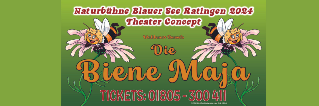 Naturbühne Blauer See Ratingen 2024, Theater Concept, Waldemar Bonsels "Die Biene Maya" Tickets: 01805-300411 (0,14 cent/ Min. Mobilfunkpreis max. 0,42 cent/Min.)